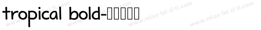 tropical bold字体转换